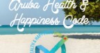 Health & Happiness Code voor een veilige vakantie op Aruba
