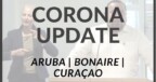 Corona-update voor Bonaire, Curaçao en Aruba